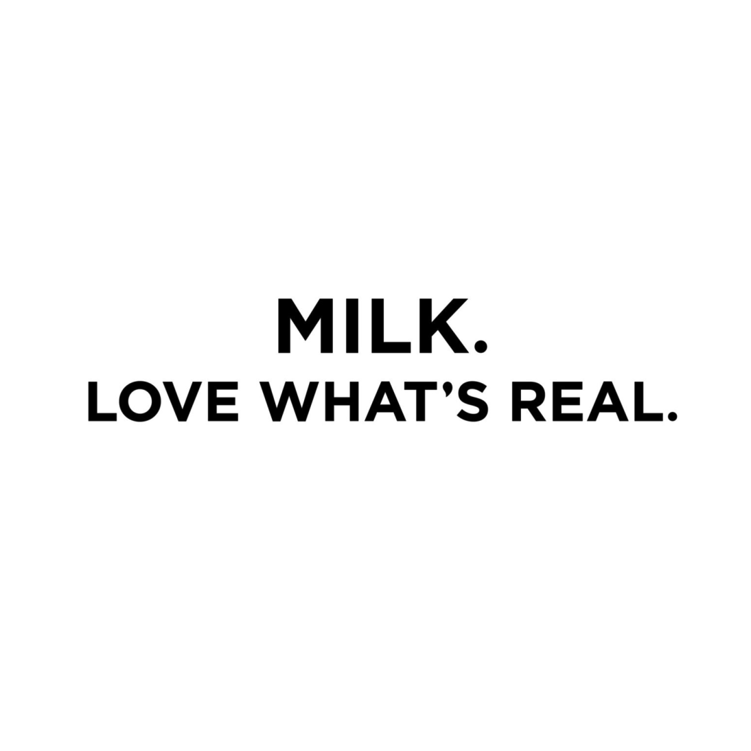 Love What's Real - A Real Milk For Every Moment