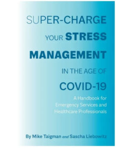 Super Charge Your Stress Management In The Age Of COVID-19 - Dr. Sheryl Ziegler podcast, episode 28 with Mike Taigman