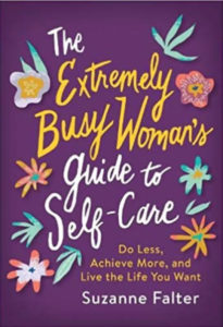The Extremely Busy Woman's Guide To Self-Care - Dr. Sheryl Ziegler podcast, episode 7 with Suzanne Falter
