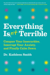 Everything Isn't Terrible - Dr. Sheryl Ziegler podcast, episode 23 with Dr. Kathleen Smith