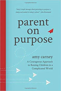 Parent On Purpose - Dr. Sheryl Ziegler podcast, episode 7 with Amy Carney
